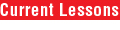 Current Lessons